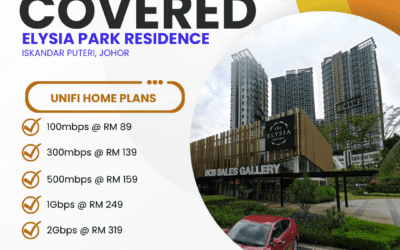 Unifi Home Fibre at Elysia Park Residence Iskandar Puteri