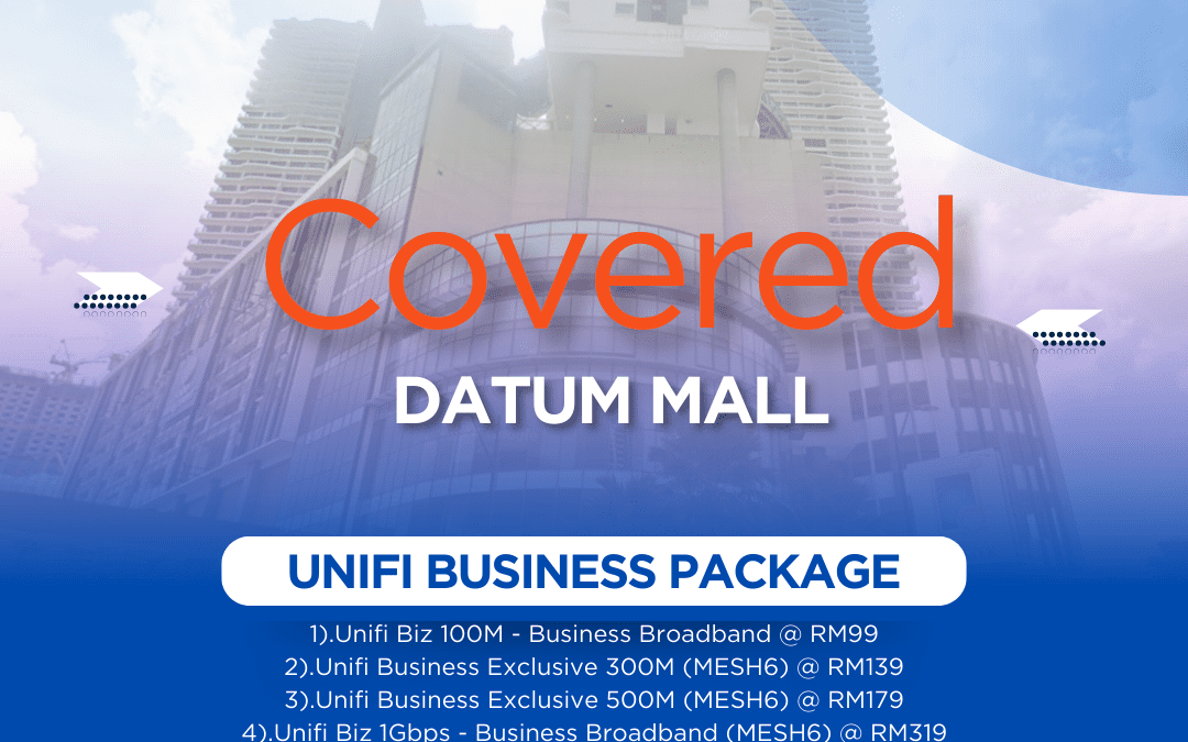 Unifi Business Covered DATUM Mall JELATEK KUALA LUMPUR