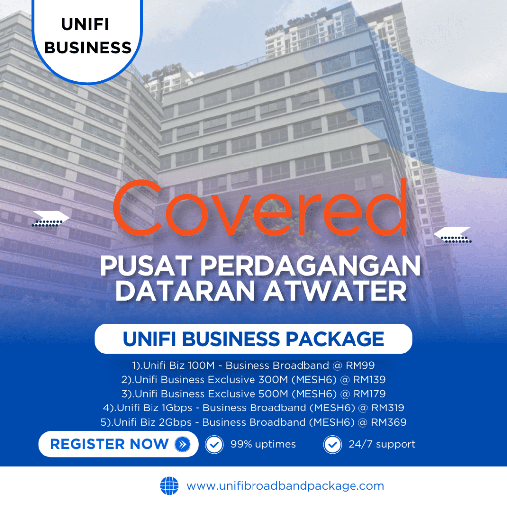 Unifi Business Covered PUSAT PERDAGANGAN DATARAN ATWATER PETALING JAYA SELANGOR