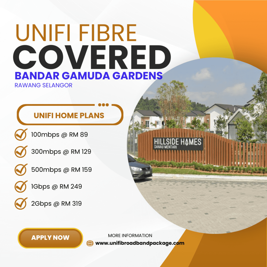 Unifi Covered BANDAR GAMUDA GARDENS RAWANG SELANGOR