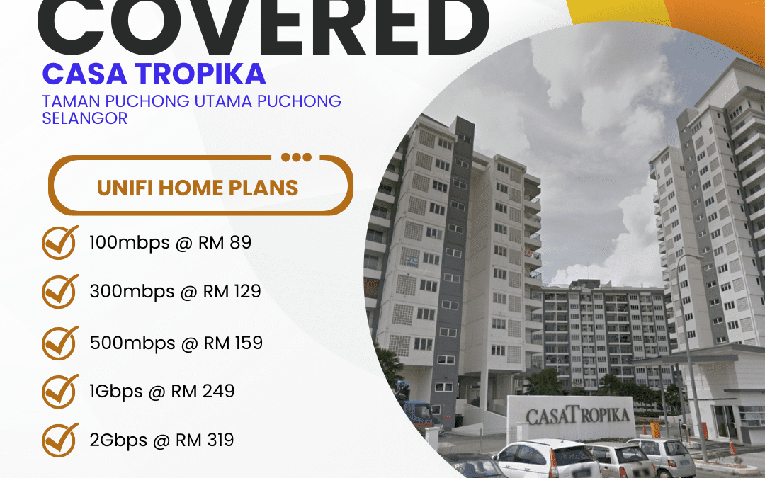 Unifi Covered CASA TROPIKA Condominium TAMAN PUCHONG UTAMA PUCHONG SELANGOR