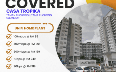 UniFi Home Fibre Now Available at Casa Tropika Condominium, Taman Puchong Utama, Puchong, Selangor
