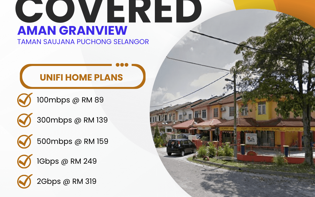 Unifi Covered LAMAN GRANVIEW TAMAN SAUJANA PUCHONG SELANGOR
