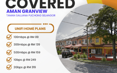 Unifi Home Fibre Now Available in Laman Granview, Taman Saujana Puchong, Selangor