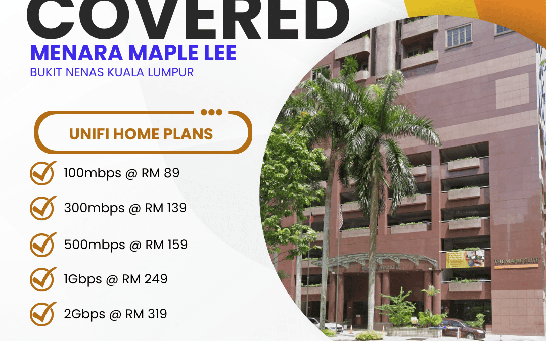 Unifi Covered MENARA MAPLE LEE BUKIT NENAS KUALA LUMPUR
