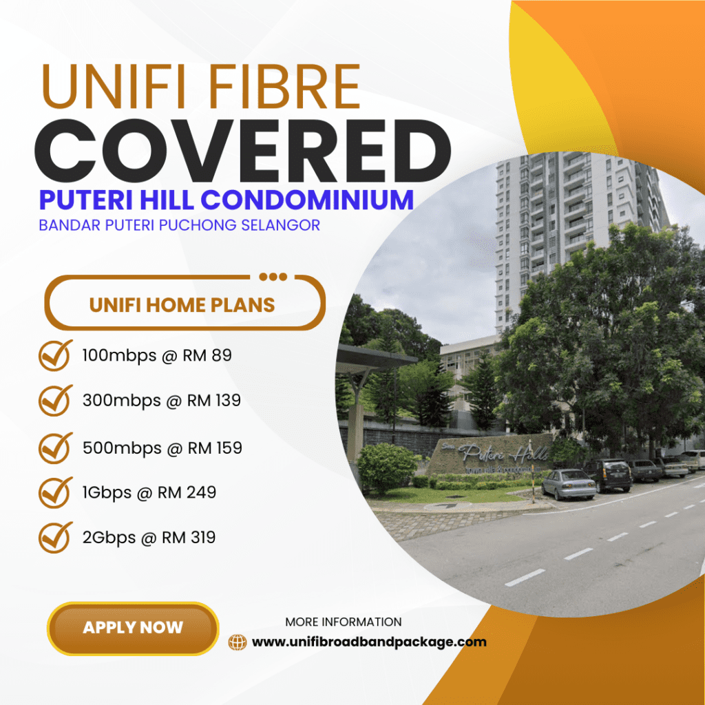 Unifi Covered PUTERI HILL CONDOMINIUM BANDAR PUTERI PUCHONG SELANGOR