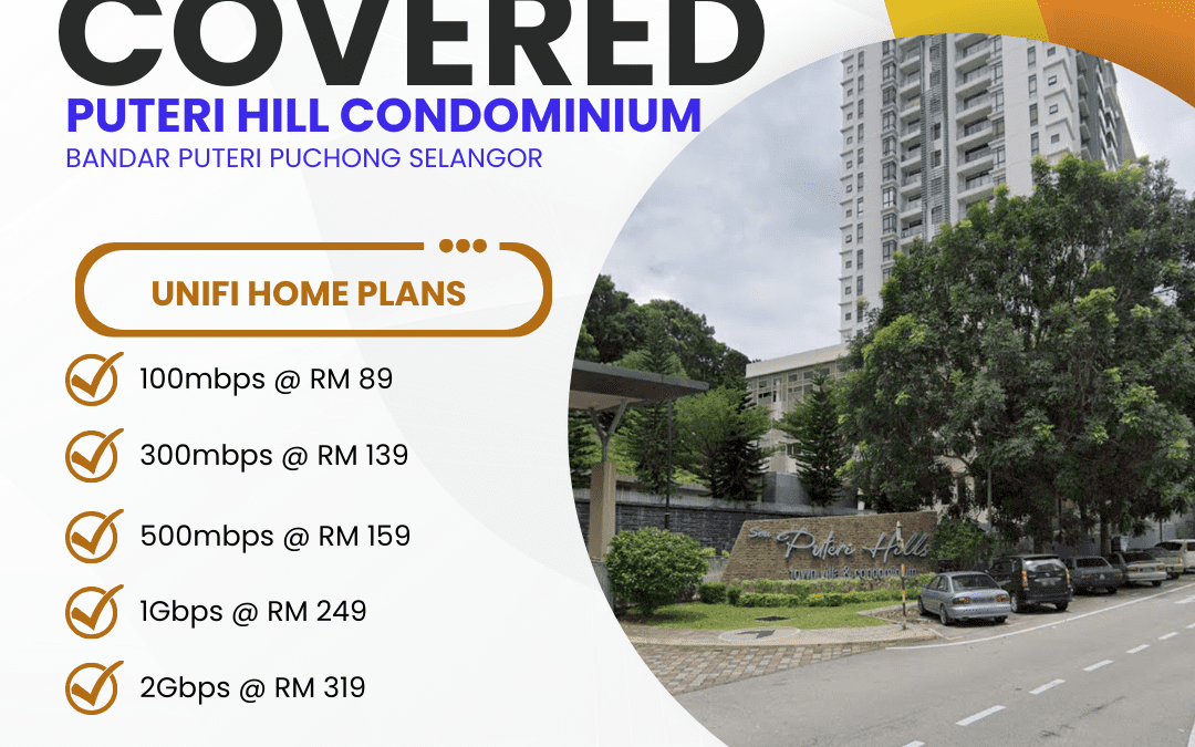 Unifi Home Fibre at Puteri Hill Condominium Bandar Puteri Puchong