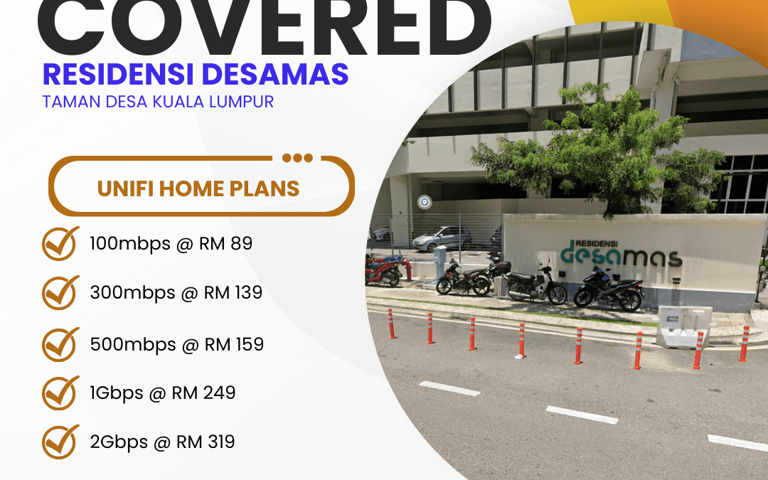 Unifi Covered RESIDENSI DESAMAS TAMAN DESA KUALA LUMPUR