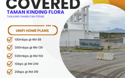 Unifi Home Fibre Now Available in Taman Kinding Flora, Tanjung Rambutan, Perak – Complete Guide to Plans and Pricing