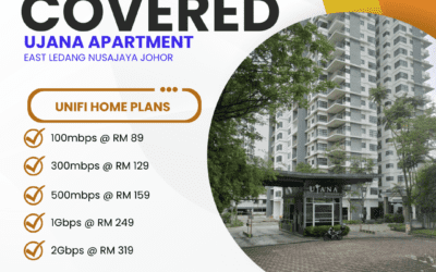 Unifi Home Fibre Now Available at Ujana Apartment East Ledang, Nusajaya Johor