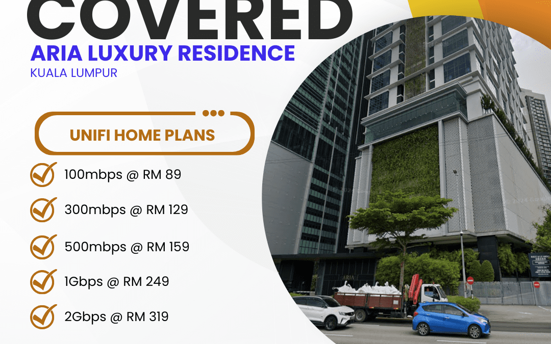 Unifi Covered ARIA LUXURY RESIDENCE KUALA LUMPUR