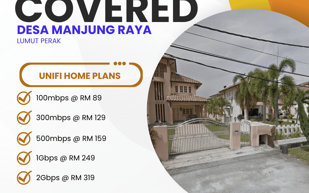 UniFi Home Fibre Desa Manjung Raya, Lumut Perak — Fast, Reliable Internet Is Finally Here