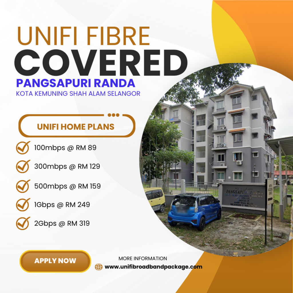 Unifi Covered PANGSAPURI RANDA KOTA KEMUNING SHAH ALAM SELANGOR