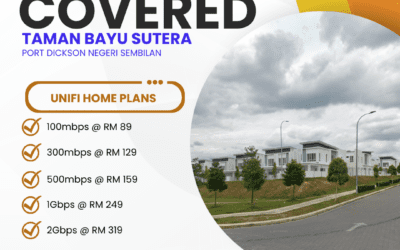 Unifi Home Fibre Now Available in Taman Bayu Sutera, Port Dickson, Negeri Sembilan – Fast, Reliable Internet for Every Home