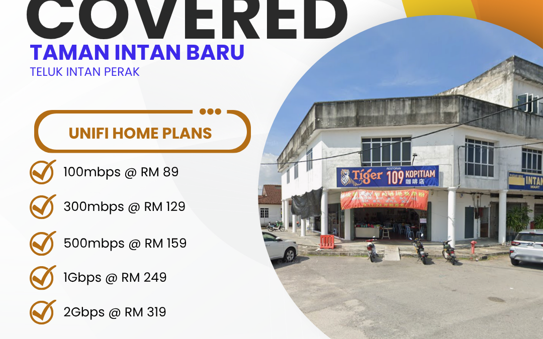 Is Unifi Home Fibre Available in Taman Intan Baru, Teluk Intan, Perak? Yes — Here’s Everything You Need to Know