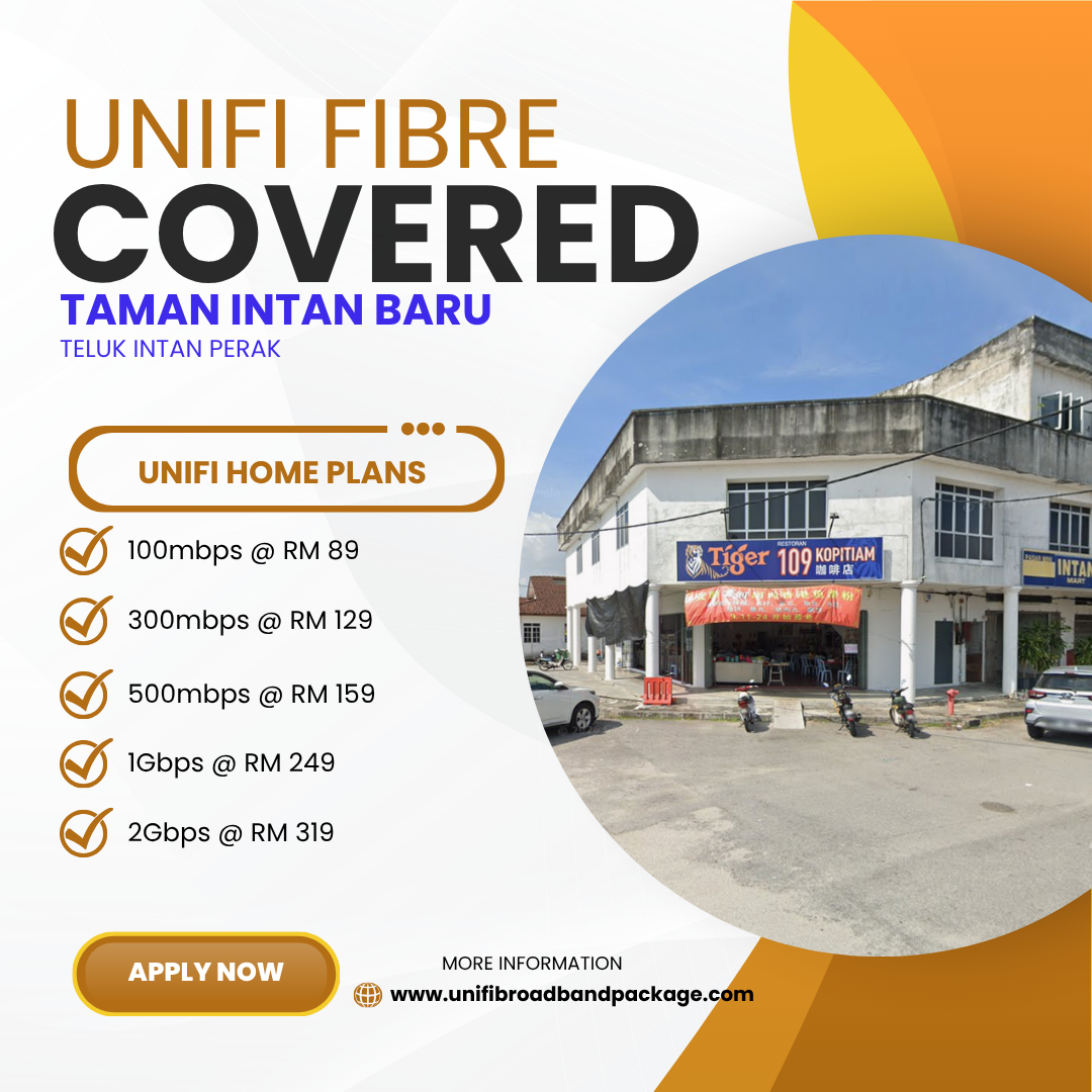 Is Unifi Home Fibre Available in Taman Intan Baru, Teluk Intan, Perak ...