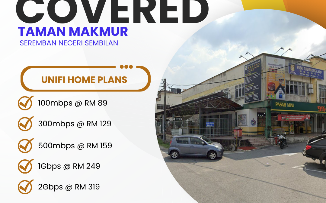 Finally, Fast Internet in Taman Makmur Seremban — Unifi Home Fibre Is Here
