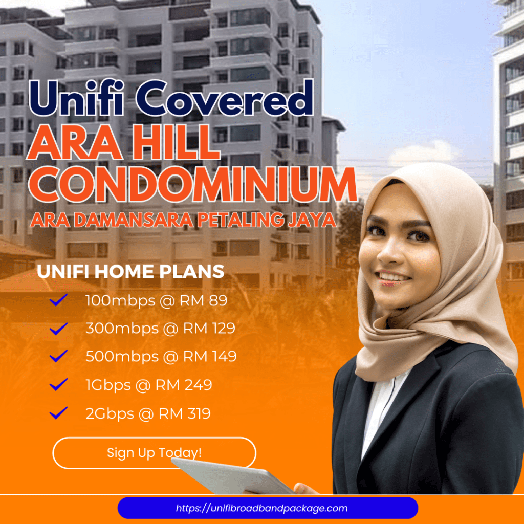 Unifi Covered ARA HILL CONDOMINIUM ARA DAMANSARA PETALING JAYA SELANGOR