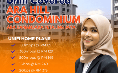 UniFi Home Fibre Now Available at Ara Hill Condominium, Ara Damansara, Petaling Jaya — Here’s What You Need to Know