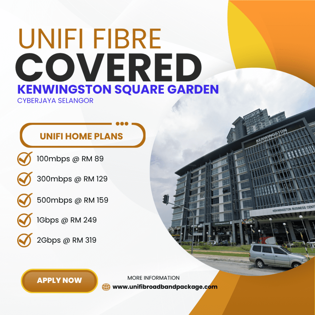 Unifi Covered KENWINGSTON SQUARE GARDEN CYBERJAYA SELANGOR