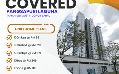 UniFi Home Fibre Now Available at Pangsapuri Laguna Taman Seri Austin Johor Bahru – Fast, Reliable Internet for Every Home