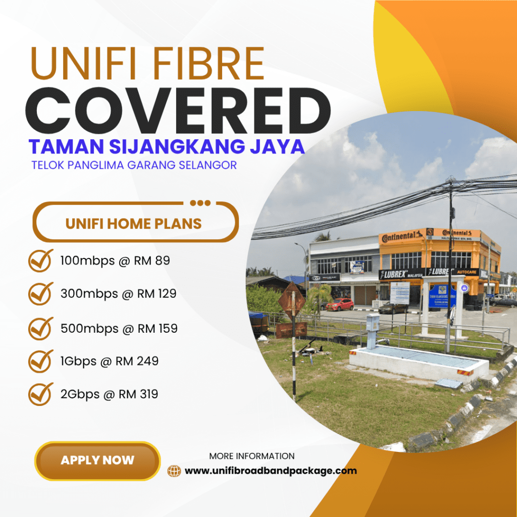 Unifi Covered TAMAN SIJANGKANG JAYA TELOK PANGLIMA GARANG SELANGOR