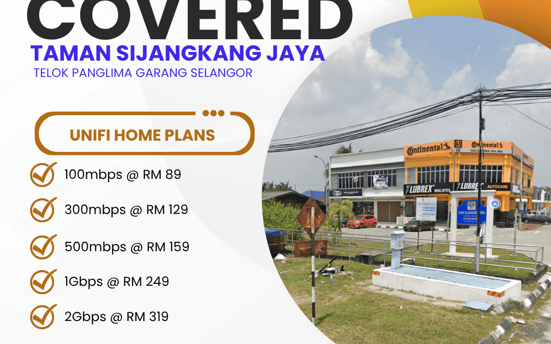 Unifi Covered TAMAN SIJANGKANG JAYA TELOK PANGLIMA GARANG SELANGOR