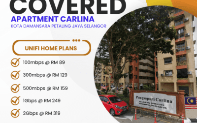 Unifi Home Fibre Now Available at Apartment Carlina, Kota Damansara, Petaling Jaya, Selangor — Here’s Everything You Need to Know