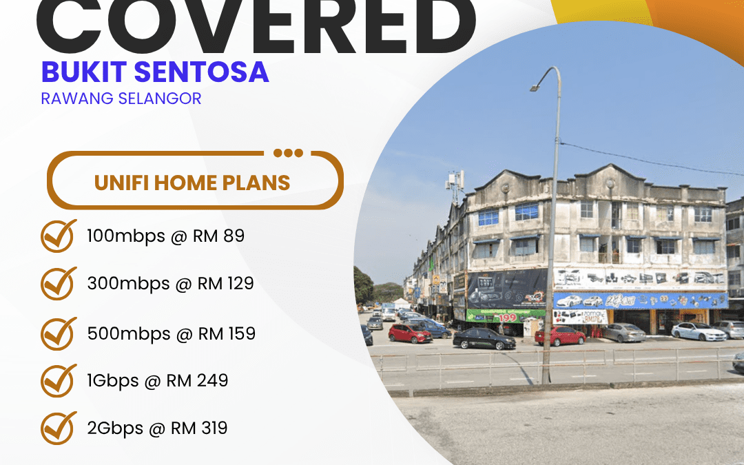Unifi Covered BUKIT SENTOSA RAWANG SELANGOR