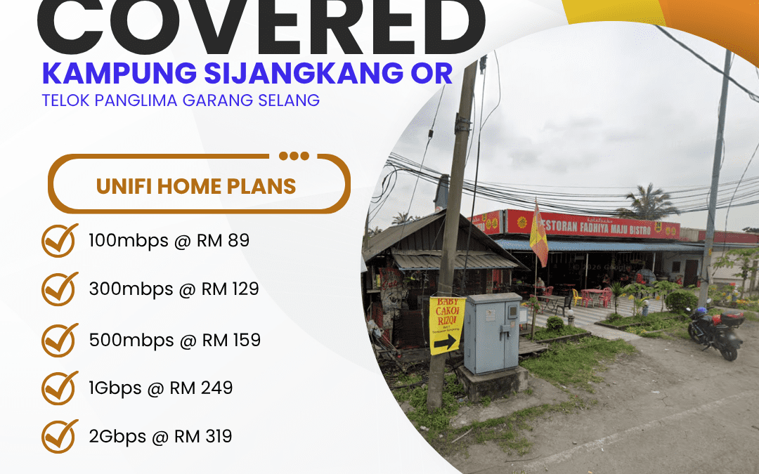 Unifi Covered KAMPUNG SIJANGKANG TELOK PANGLIMA GARANG SELANGOR