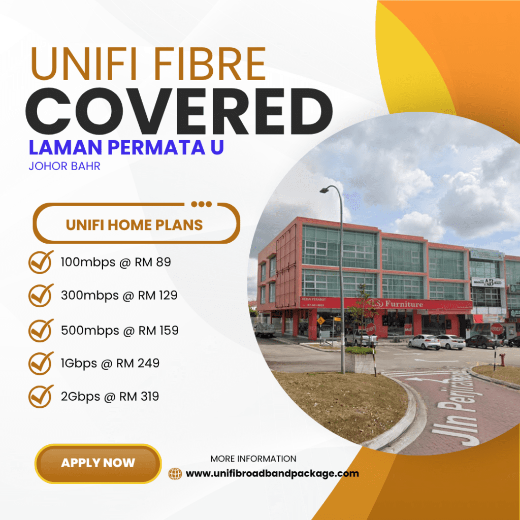 Unifi Covered LAMAN PERMATA JOHOR BAHRU