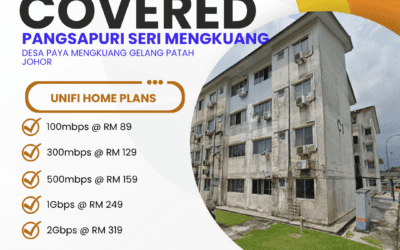 Unifi Home Fibre Now Available at Pangsapuri Seri Mengkuang, Desa Paya Mengkuang, Gelang Patah, Johor — Fast Internet Has Finally Arrived