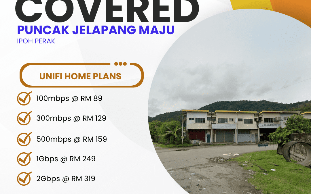 Unifi Covered PUNCAK JELAPANG MAJU IPOH PERAK