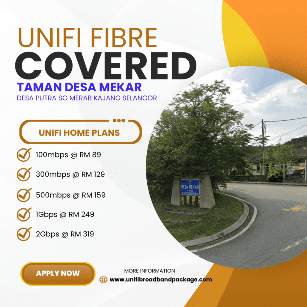 Unifi Covered TAMAN DESA MEKAR DESA PUTRA SG MERAB KAJANG SELANGOR