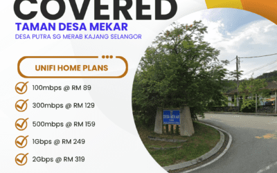 Unifi Home Fibre in Taman Desa Mekar, Desa Putra, Sg Merab, Kajang, Selangor — Fast Internet Is Finally Here