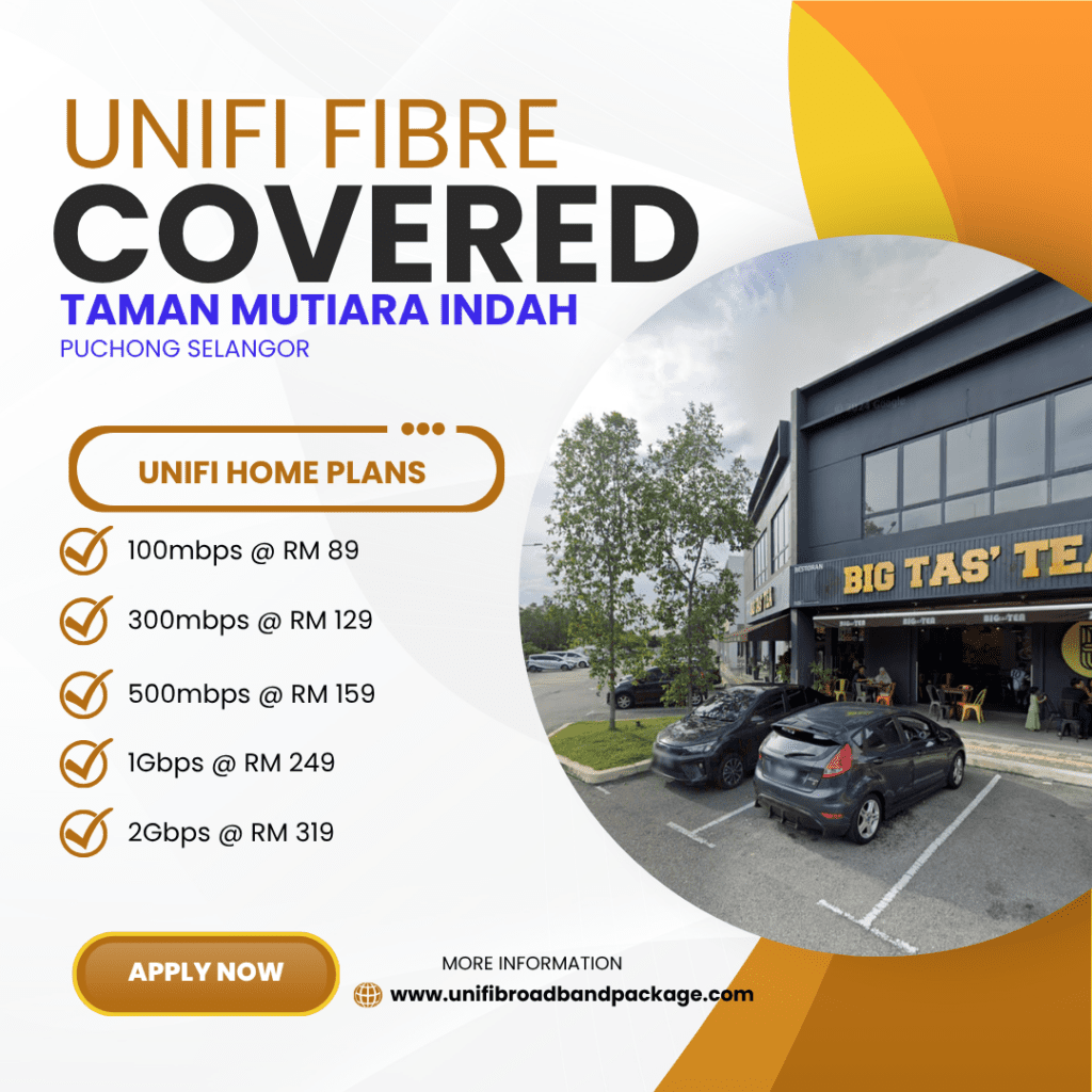 Unifi Covered TAMAN MUTIARA INDAH PUCHONG SELANGOR