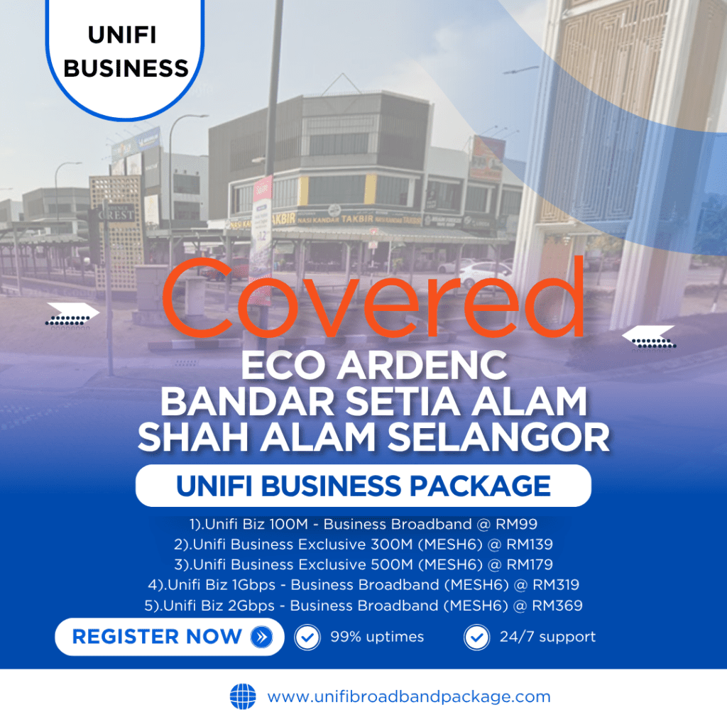 Unifi Biz Covered ECO ARDENCE BANDAR SETIA ALAM SHAH ALAM SELANGOR