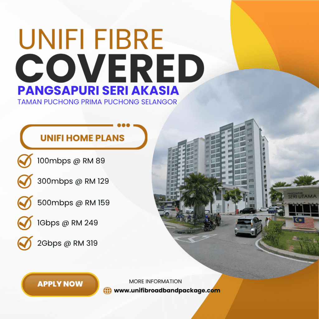 Unifi Covered PANGSAPURI SERI AKASIA TAMAN PUCHONG PRIMA PUCHONG SELANGOR
