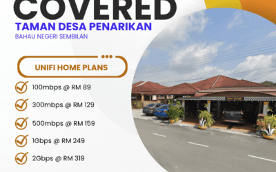 Unifi Home Fibre Now Available in Taman Desa Penarikan, Bahau, Negeri Sembilan — Get Up to 2Gbps Speed Today