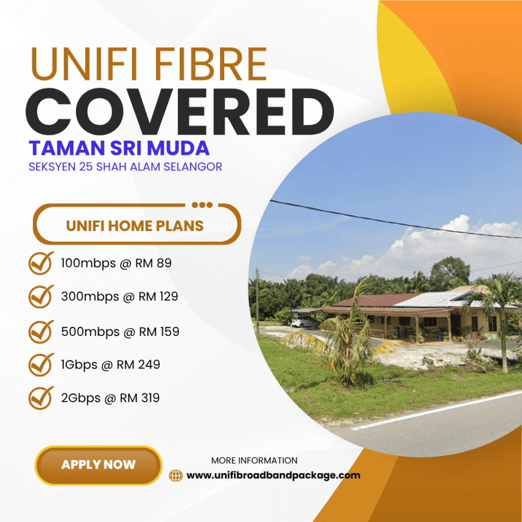 Unifi Covered TAMAN SRI MUDA SEKSYEN 25 SHAH ALAM SELANGOR