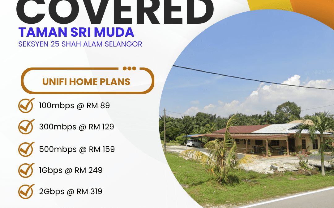 UniFi Home Fibre Now Available in Taman Sri Muda Seksyen 25 Shah Alam — Here’s Everything You Need to Know
