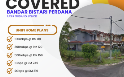 Unifi Home Fibre in Bandar Bistari Perdana Pasir Gudang Johor: Your Complete Guide to High-Speed Internet