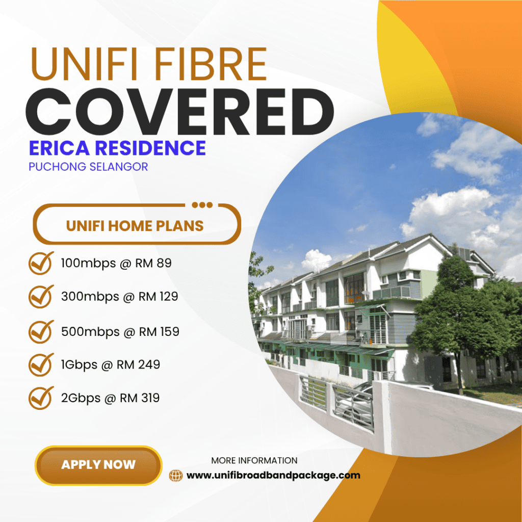 Unifi Covered ERICA RESIDENCE PUCHONG SELANGOR