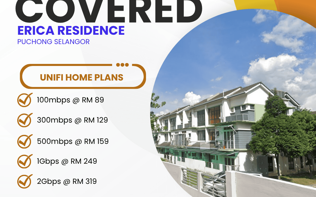 Unifi Covered ERICA RESIDENCE PUCHONG SELANGOR