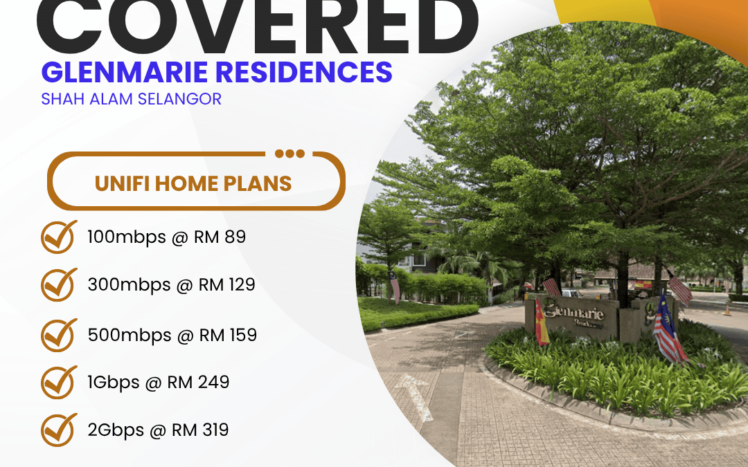 Unifi Home Fibre at Glenmarie Residences Shah Alam: Your Complete Guide to Ultra-Fast Internet