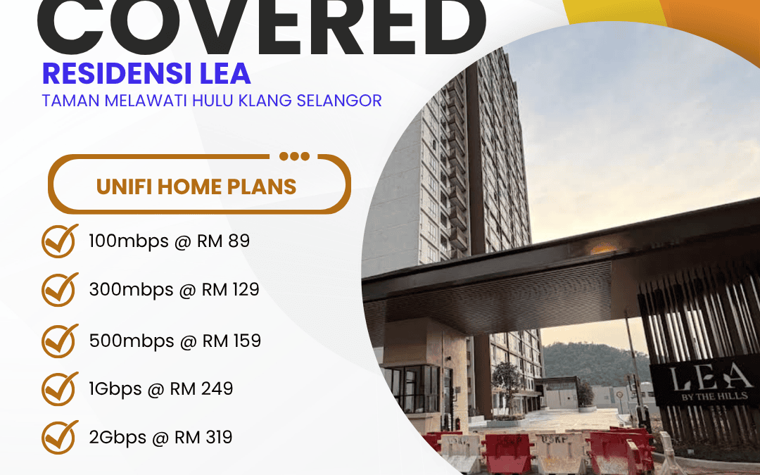 Unifi Covered RESIDENSI LEA TAMAN MELAWATI HULU KLANG SELANGOR