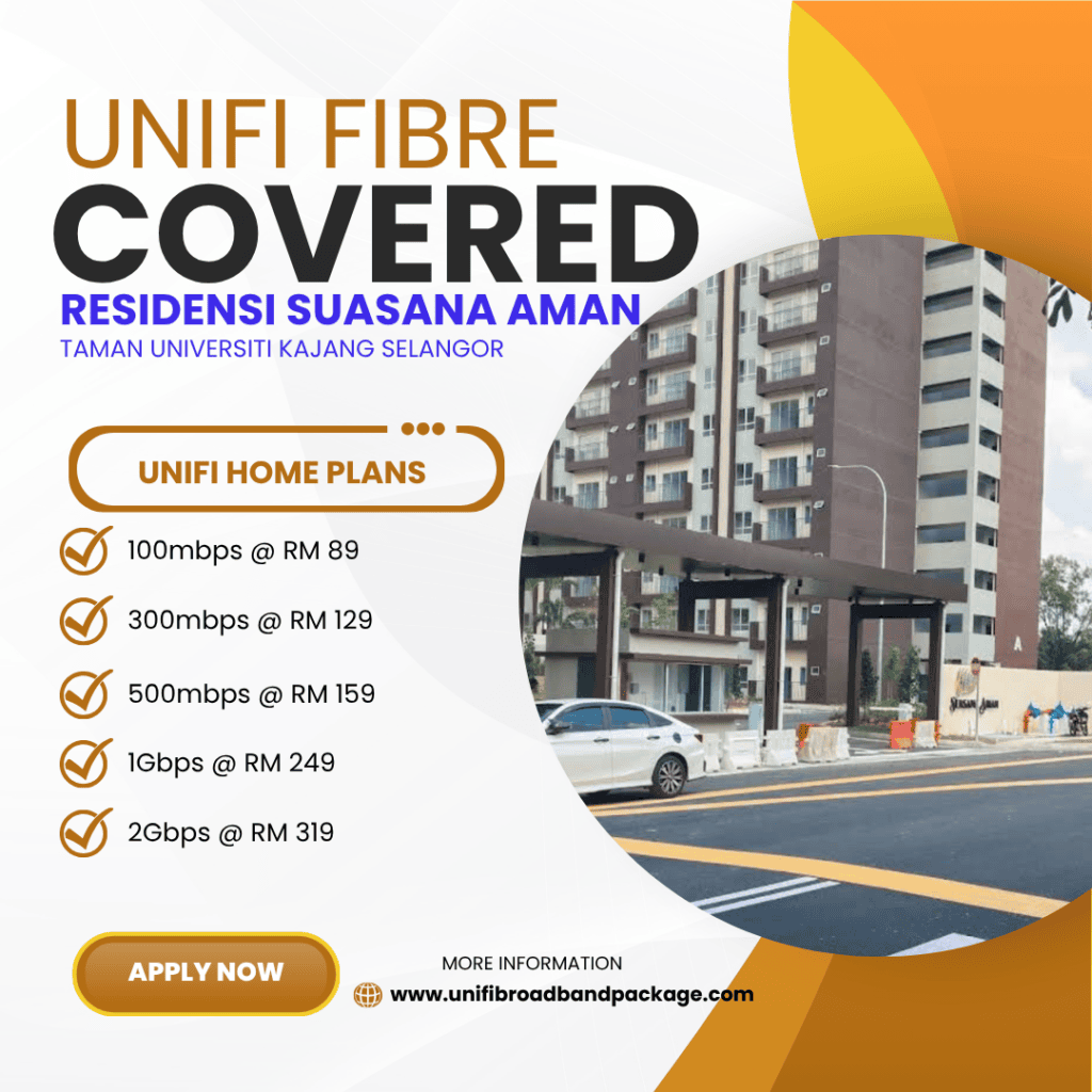 Unifi Covered RESIDENSI SUASANA AMAN TAMAN UNIVERSITI KAJANG SELANGOR