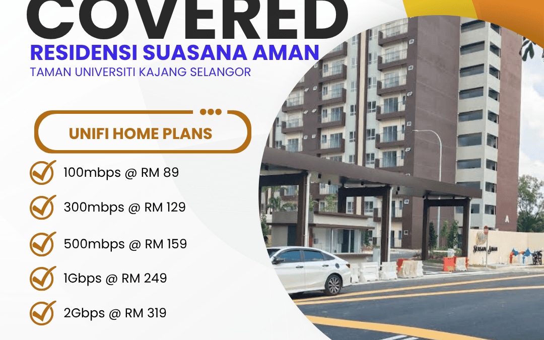 Unifi Covered RESIDENSI SUASANA AMAN TAMAN UNIVERSITI KAJANG SELANGOR
