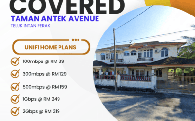 Unifi Home Fibre Now Available in Taman Antek Avenue, Teluk Intan, Perak — Here’s Everything You Need to Know