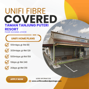 Unifi Covered TAMAN TANJUNG PUTERI RESORT PASIR GUDANG JOHOR